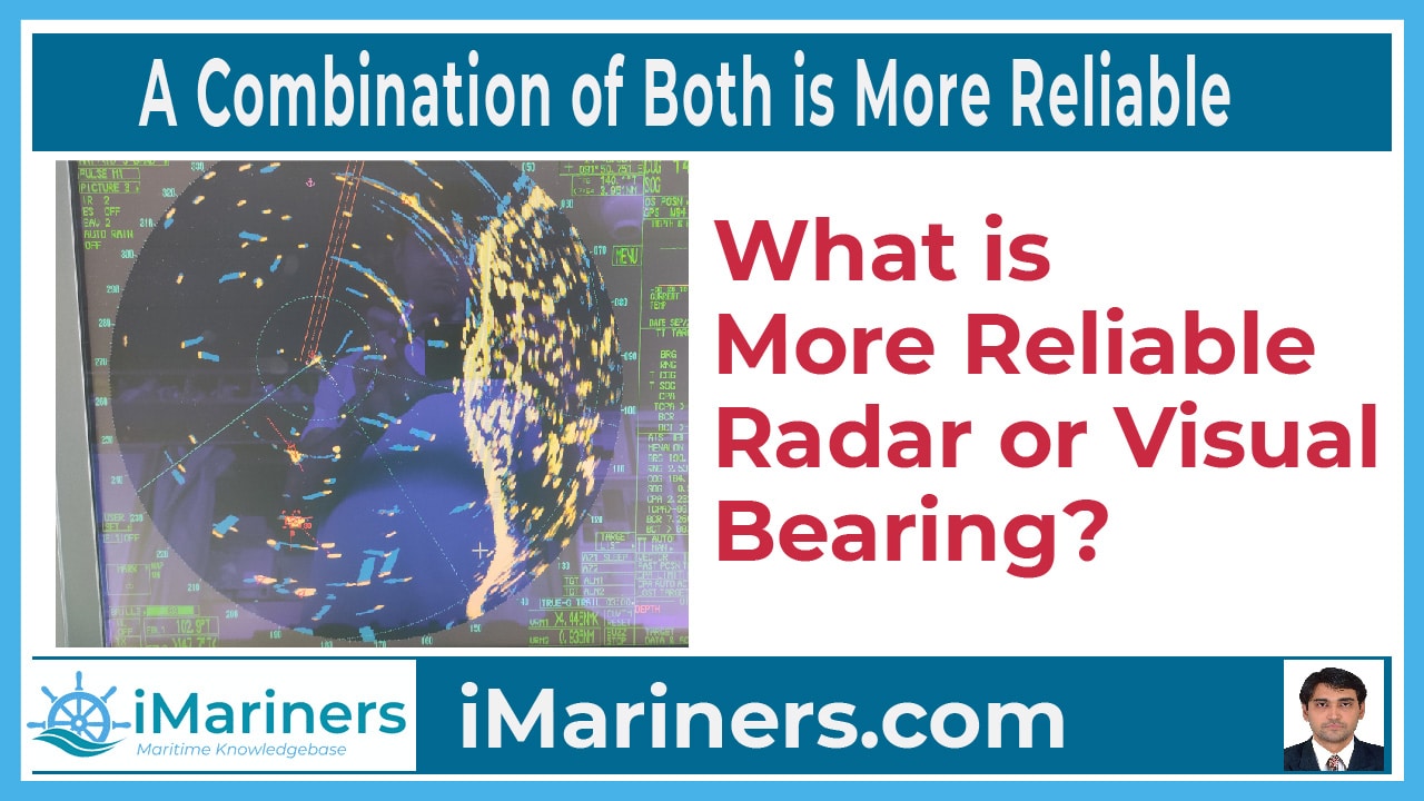 What is more reliable radar or visual bearing